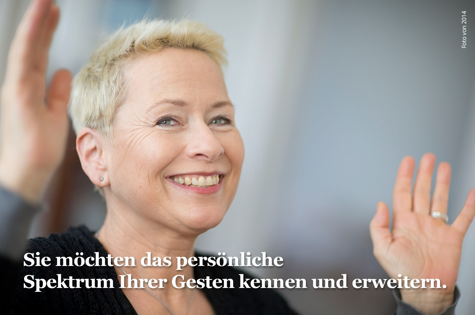 Sie möchten das persönliche Spektrum Ihrer Gesten kennen und erweitern